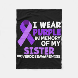 I Wear Purple In Memory Of My Sister Overdose Awar Fleece Blanket