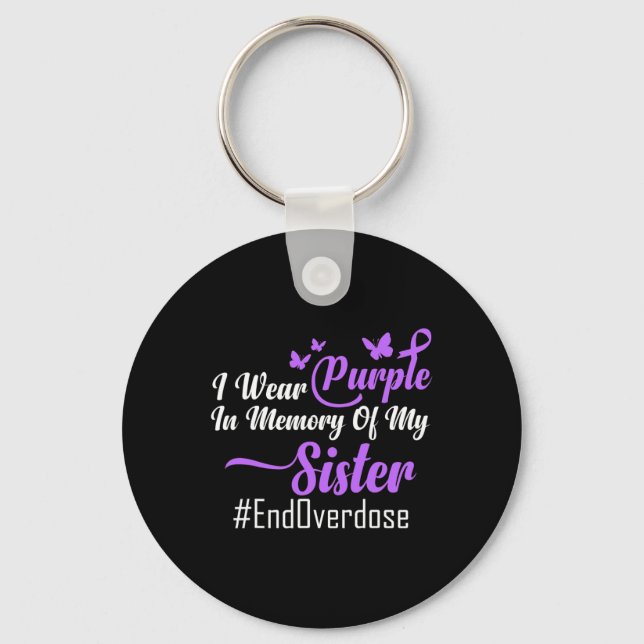 I Wear Purple In Memory Of My Sister Overdose Awar Key Ring (Front)