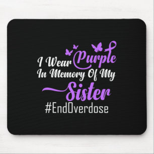 I Wear Purple In Memory Of My Sister Overdose Awar Mouse Mat