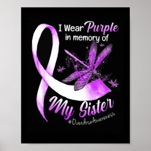 I Wear Purple In Memory Of My Sister Overdose Awar Poster