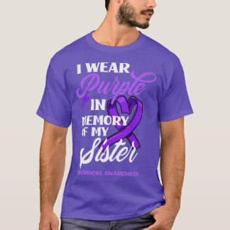 I Wear Purple In Memory Of My Sister Overdose Awar T-Shirt