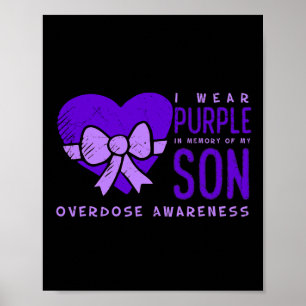 I Wear Purple In Memory Of My Son - Overdose Aware Poster