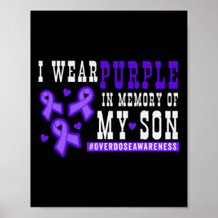 I Wear Purple In Memory Of My Son - Overdose Aware Poster