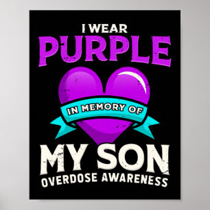 I Wear Purple In Memory Of My Son - Overdose Aware Poster