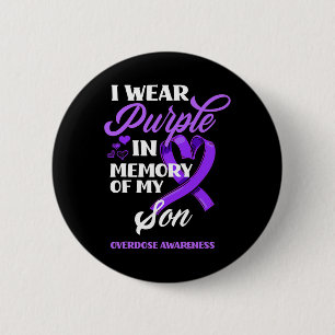 I Wear Purple In Memory Of My Son Overdose Awarene 6 Cm Round Badge