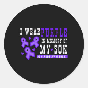 I Wear Purple In Memory Of My Son Overdose Awarene Classic Round Sticker