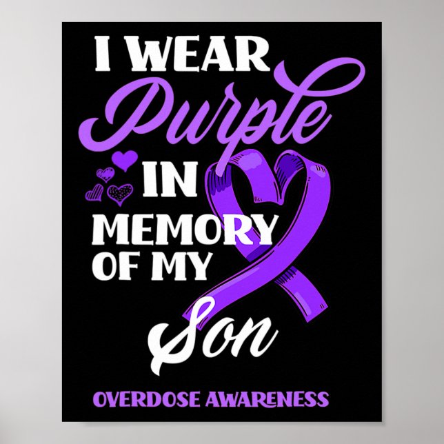 I Wear Purple In Memory Of My Son Overdose Awarene Poster (Front)