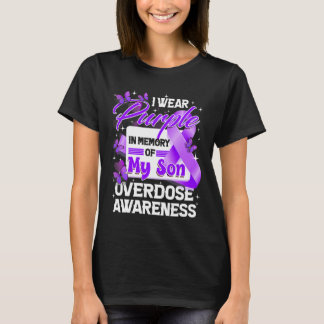 I Wear Purple In Memory Of My Son Overdose Awarene T-Shirt