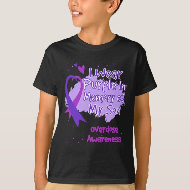 I Wear Purple In Memory Of My Son Overdose Awarene T-Shirt (Front)