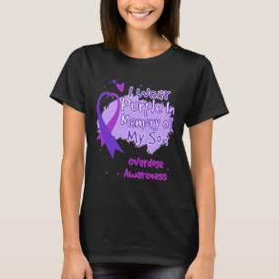 I Wear Purple In Memory Of My Son Overdose Awarene T-Shirt