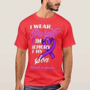 I Wear Purple In Memory Of My Son Overdose Awarene T-Shirt