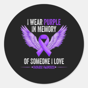 I Wear Purple In Memory Of Someone I Love Overdose Classic Round Sticker