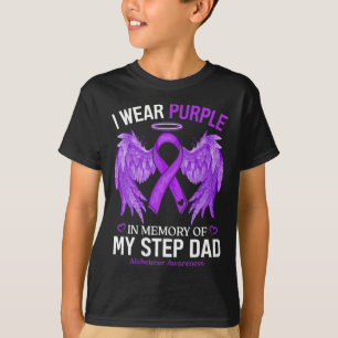 I Wear Purple In Memory Of Step Dad Heimerheimer A T-Shirt
