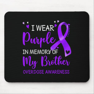 I Wear Purple Memory Of Brother Overdose Awareness Mouse Mat