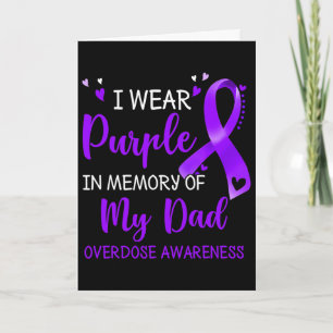 I Wear Purple Memory Of Dad Overdose Awareness Rib Card