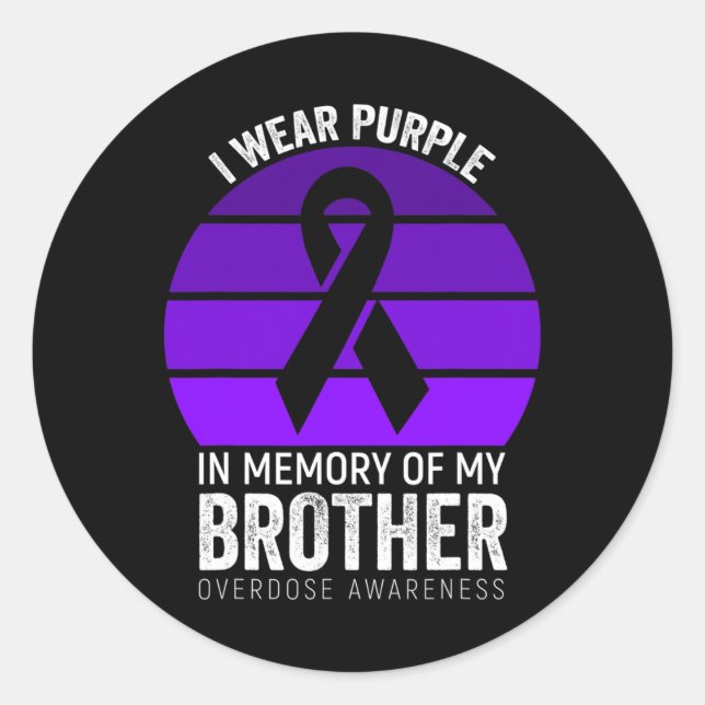 I Wear Purple Overdose Awareness Purple Ribbon Bro Classic Round Sticker (Front)