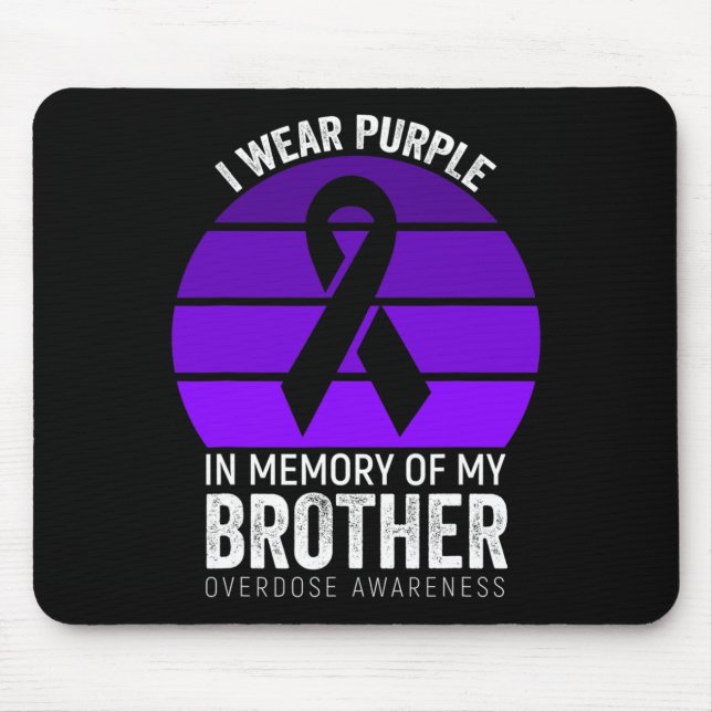 I Wear Purple Overdose Awareness Purple Ribbon Bro Mouse Mat (Front)