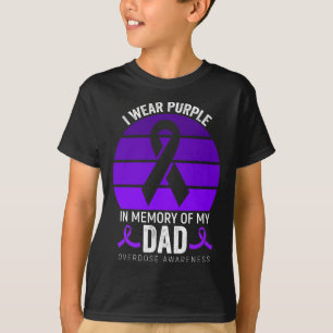I Wear Purple Overdose Awareness Purple Ribbon Dad T-Shirt