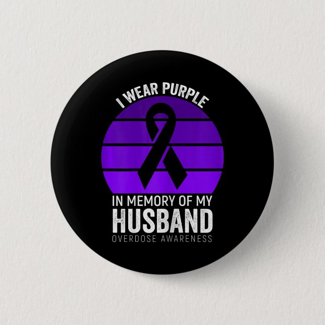 I Wear Purple Overdose Awareness Purple Ribbon Hus 6 Cm Round Badge (Front)