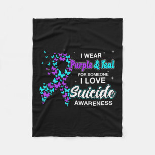 I Wear Purple Teal For Someone I Love Suicide Awar Fleece Blanket