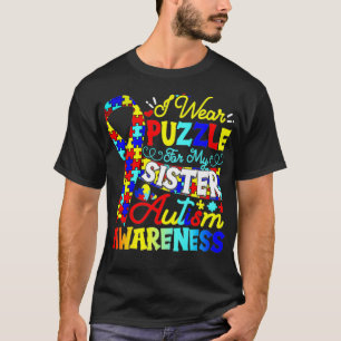 I Wear Puzzle For My Cute Sister Autism Awareness T-Shirt