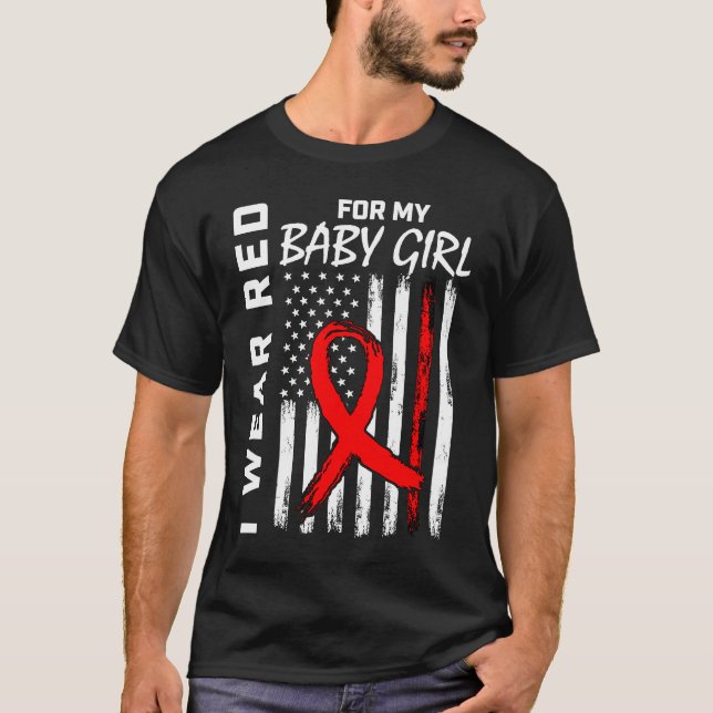 I Wear Red Baby Girl Daughter Heart Disease Awaren T-Shirt (Front)