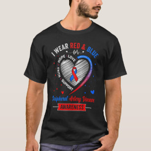 I Wear Red & Blue For Peripheral Artery Disease Aw T-Shirt