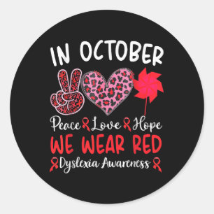 I Wear Red Dyslexia Awareness Month Dyslexia  Classic Round Sticker