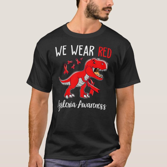 I Wear Red Dyslexia Awareness Month Dyslexia Dinos T-Shirt (Front)