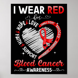 I Wear Red For Blood Cancer Awareness Gifts  Poster