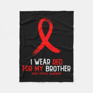 I Wear Red For Brother Heart Disease Awareness For Fleece Blanket