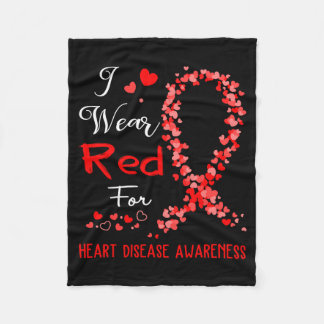 I Wear Red For Heart Disease Awareness  Fleece Blanket