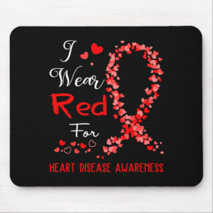 I Wear Red For Heart Disease Awareness  Mouse Mat