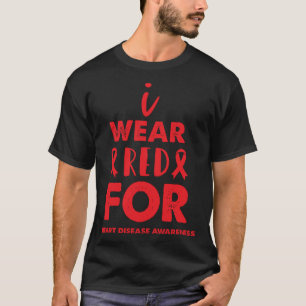 I Wear Red For Heart Disease Awareness Red Ribbon T-Shirt