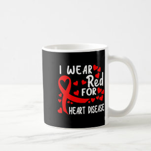 I Wear Red For Heart Disease Awareness Ribbon Red Coffee Mug