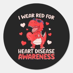 I Wear Red For Heart Disease Awareness T Rex Dinos Classic Round Sticker