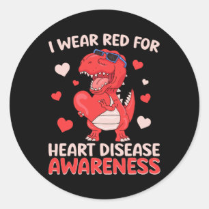 I Wear Red For Heart Disease Awareness T Rex Dinos Classic Round Sticker