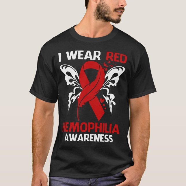I Wear Red For HEMOPHILIA Awareness T-Shirt (Front)