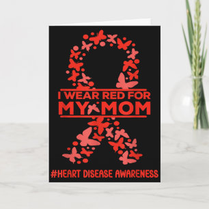 I Wear Red For Mom Heart Disease Awareness Wear Re Card