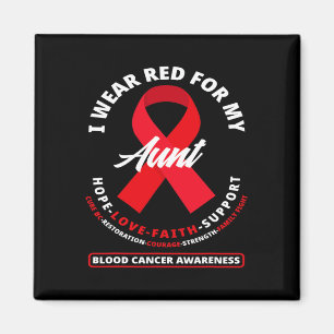 I Wear Red For My Aunt Blood Cancer Awareness 3 Magnet