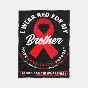 I Wear Red For My Brother Blood Cancer Awareness 1 Fleece Blanket