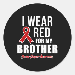 I Wear Red For My Brother Blood Cancer Awareness 2 Classic Round Sticker