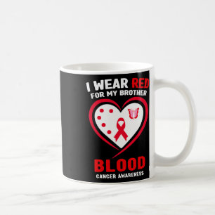 I Wear Red For My Brother Blood Cancer Awareness Coffee Mug