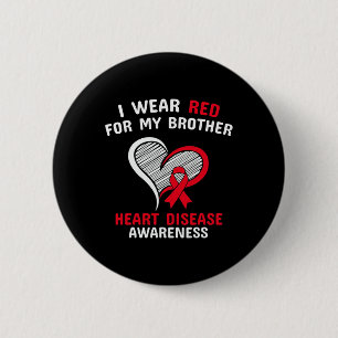 I Wear Red For My Brother Heart Disease Awareness 6 Cm Round Badge
