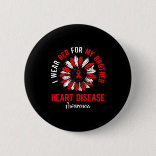 I Wear Red For My Brother Heart Disease Awareness 6 Cm Round Badge