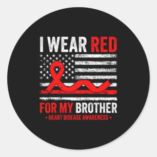 I Wear Red For My Brother Heart Disease Awareness Classic Round Sticker