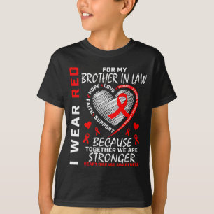 I Wear Red For My Brother In Law Heart Disease Awa T-Shirt