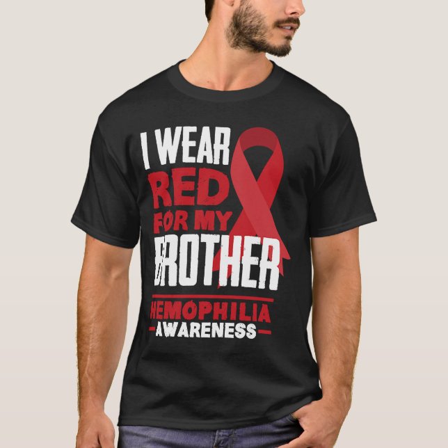 I Wear Red For My Brother Proud Sister Haemophilia T-Shirt (Front)