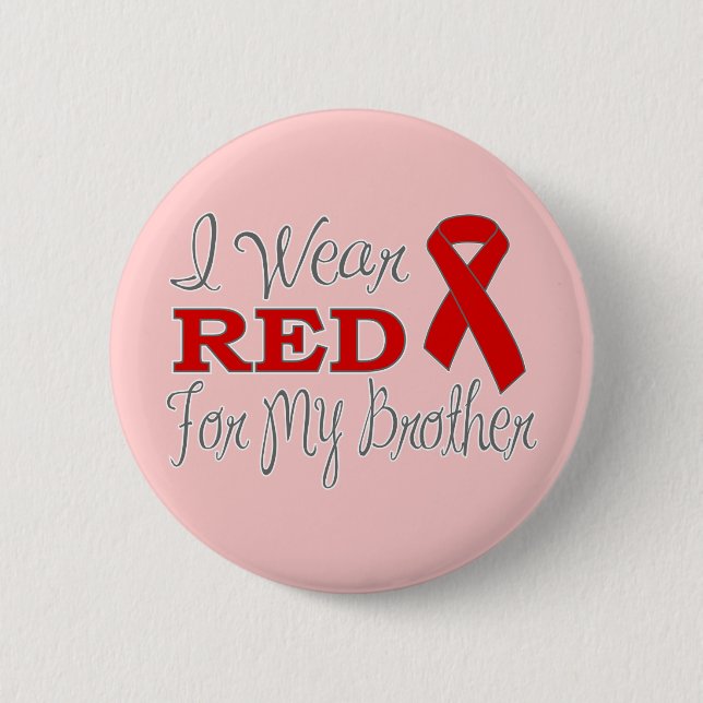 I Wear Red For My Brother (Red Ribbon) 6 Cm Round Badge (Front)