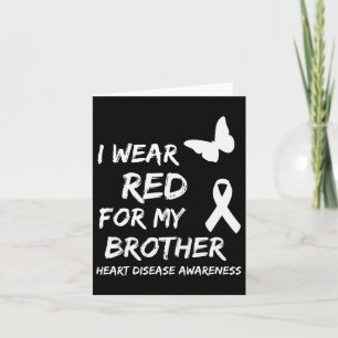 I Wear Red For My Brother Ribbon Heart Disease Awa Card